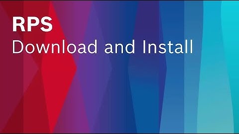 Bosch Security - RPS - Download and install