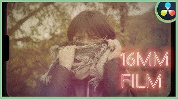 How To Make The 16mm Film Look | DaVinci Resolve 17 | Motion VFX Plugin