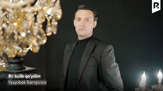 Yaxyobek Raimjonov - Bir Kulib Qo'ydim | Яхёбек Раимжонов - Бир Кулиб Куйдим