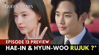 Queen Of Tears Episode 13 Preview | Hae-in & Hyun-woo Rujuk Kembali 😍⁉️Kim Soo-Hyun x Kim Ji-Wo