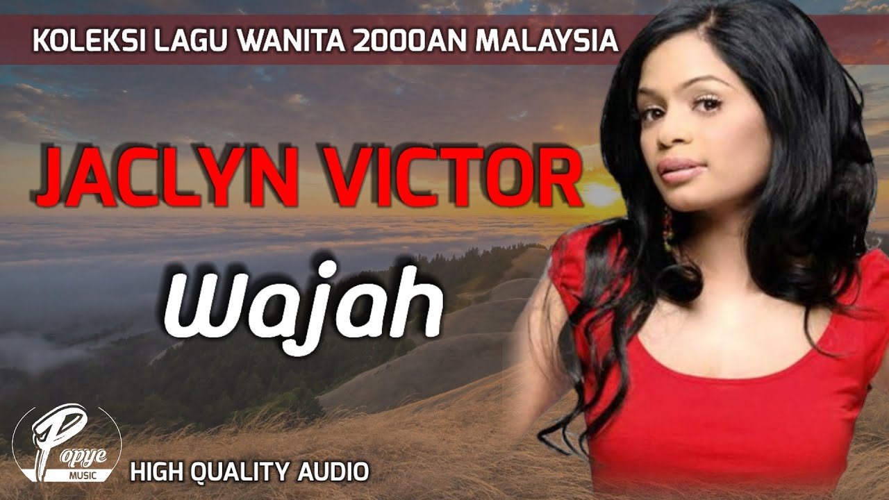 Wajah Jaclyn Victor High Quality Audio With Lyric Koleksi Lagu Wanita 2000an Youtube