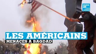 Iran vs États-Unis : les Américains visés à Bagdad, Trump menace de représailles