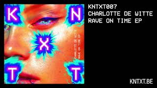 Charlotte de Witte - The World Inside (Original Mix) [KNTXT007]