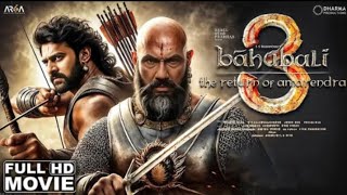 BAHUBALY 3 New Hindi Movie (2025) New Hindi dubbing Movie Latest Movie #2025movies @BFTPictures54564