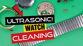 ULTRASONIC WATCH CLEANING | Watch Repair &amp; Restoration | How To Clean Watch Parts, Bracelet, Strap?