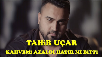 Thumbnail of Tahir Uçar - Kahve Mi Azaldı Hatır Mı Bitti (Official Clip)