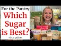 Essential Sugars for Your Prepper Pantry - How They are Different - And Which Are Best for Baking