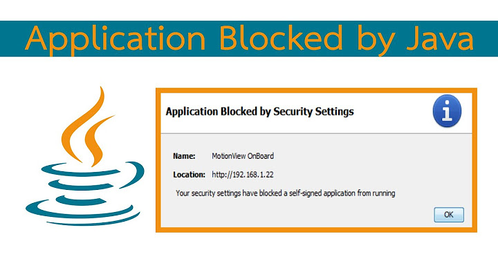 Sửa lỗi application blocked by java security trên node b