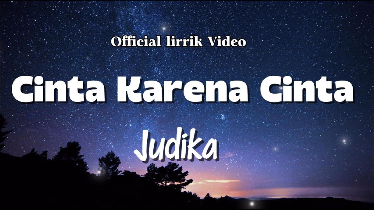 Judika - Cinta Karena Cinta (Lirik) (Ost. Cinta Karena Cinta) Judika - Cinta Karena Cinta (Lirik) (Ost. Cinta Karena Cinta)