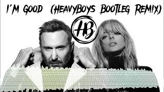 David Guetta & Bebe Rexha - I'm Good (Blue) [HeavyBoys Bootleg Remix]