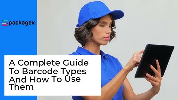 A Complete Guide to Barcode types and their Uses