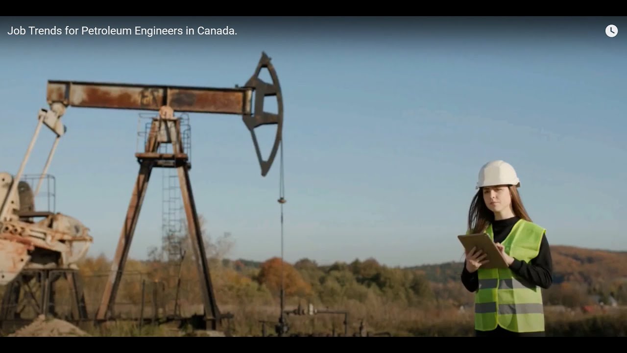 Job Trends for Petroleum Engineers in Canada. YouTube
