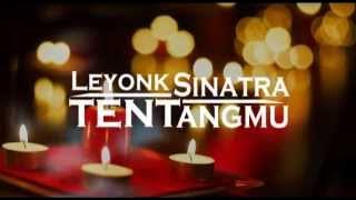 Lirik lagu leeyonk sinatra - Tentangmu