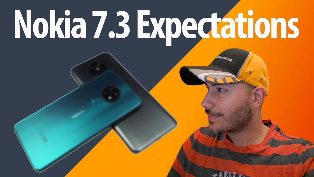 Nokia 7.3 | What I Expect in Specifications