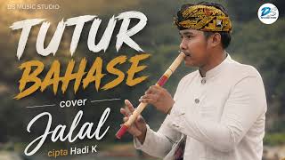TUTUR BAHASE COVER BANG JALAL Karya HADI K.@BangJalal 