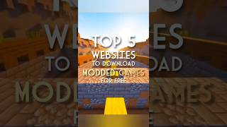 Best Websites To Download Modded Games !
