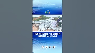 PHẤN ĐẤU BÀN GIAO 44 LÔ TÁI ĐỊNH CƯ XÃ ĐẠ HUOAI VÀO 25/12/2025 | BÁO VÀ PTTH LÂM ĐỒNG