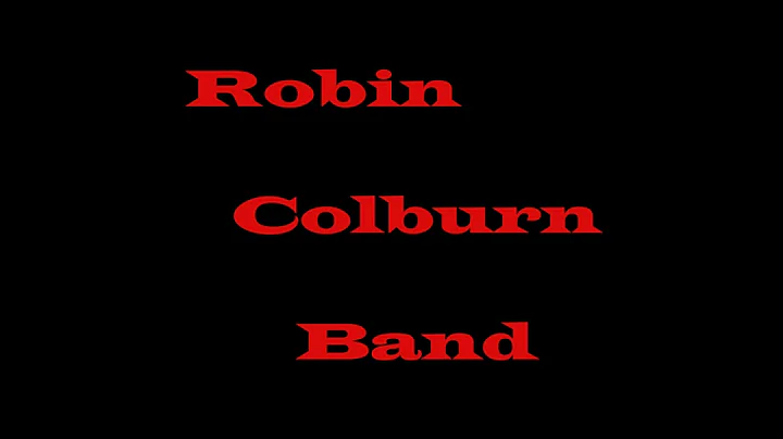 "South Gonna Do It Again"   Robin Colburn Band