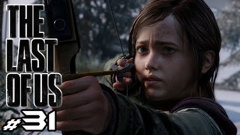 The Last of Us - Part 31 - He is DEAD!? (Gameplay Walkthrough HD) Ps3 Exclusive