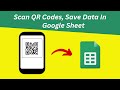 Scan Multi QR Codes With Google Apps Script And Write QR Codes Data In Google Sheet || Apps Script
