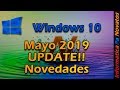 8 novedades de Windows 10 Update Mayo 2019