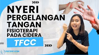 NYERI PERGELANGAN TANGAN | Fisioterapi CEDERA TFCC (Triangular Fibro Cartilage Complex)