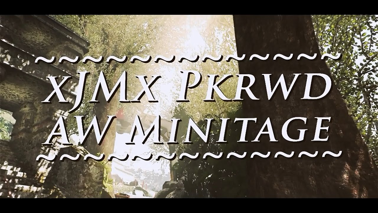 xJMx Pkrwd - Advanced Warfare Minitage