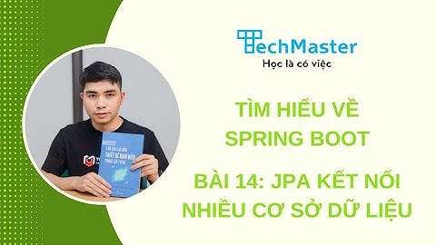 Tìm hiểu về spring boot - Bài 14: JPA kết nối nhiều cơ sở dữ liệu