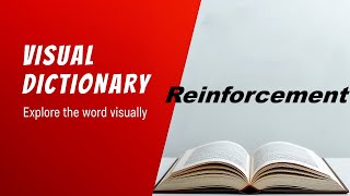 Reinforcement Meaning | Reinforcement Definition | Reinforcement Pronunciation | Visual Dictionary