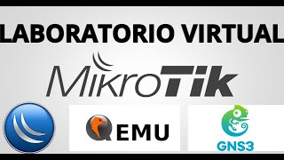 Configuración de GNS3 para emular dispositivos Mikrotik con QEMU