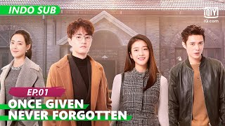 【FULL】Once given never forgotten Ep.1【INDO SUB】| iQiyi Indonesia