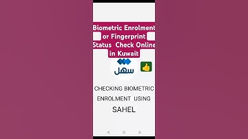 Check Biometric Enrolment Online in Kuwait Using Sahel App