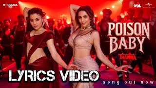 Poison Baby (Lyrics Video) | Thamma | Malaika A, Ayushmann K, Rashmika M | Sachin-Jigar,Jasmine S