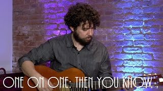 ONE ON ONE: Declan O'Rourke - Then You Know September 27th, 2016 New York City chords