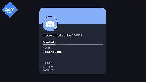 #1: Go Language  | ACM Discord Bot Series (Winter 2023)