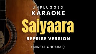Download Lagu Saiyaara - Reprise Version Acoustic Karaoke | Shreya Ghoshal MP3