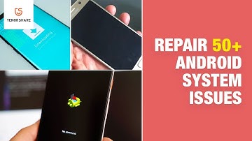 Repair Android System to Normal At Your Fingers