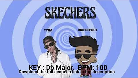 Skechers (feat. Tyga) - Remix (Official Acapella) (Only Vocal)