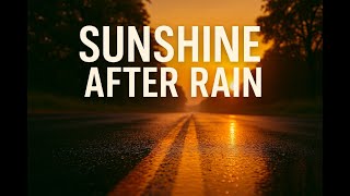 Sunshine After Rain Soft Soul R&B Healing Love Warm Vibes Feelgood Energy