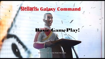 Basic GamePlay - Stellaris Galaxy Command
