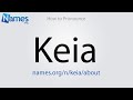 How to pronounce keia