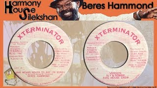 LOVE MEANS NEVER TO SAY I&#39;M SORRY + VERSION ⬥Beres Hammond⬥