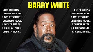 Barry White Greatest Hits Full Album ▶ Full Album ▶ Top 10 Hits of All Time