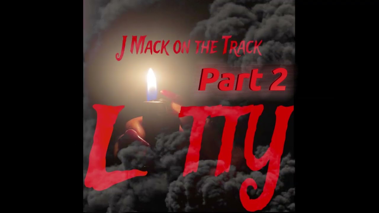 J Mack on the Track "Litty Part 2"