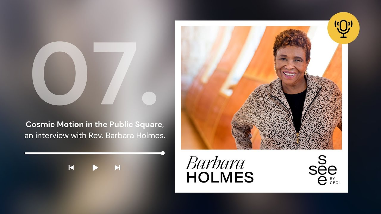 Cosmic Motion in the Public Square, an interview with Rev. Bárbara Holmes.