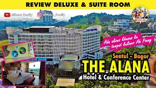 Hotel Alana Sentul Bogor❗Deluxe dan Suite Room Review