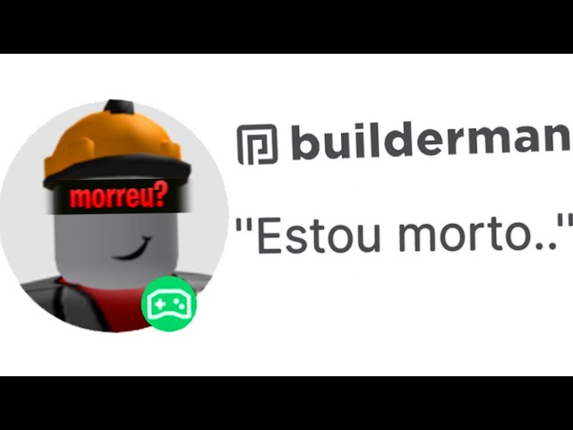 o Dono do ROBLOX MORREU? (Builderman)..😔 