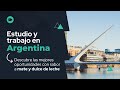 Estudiar y Trabajar en Argentina: Una Experiencia en el Corazón de América Latina