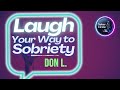 Don L. - Funny AA Speakers Who Know How to Have Fun While Staying Sober! #aarecovery