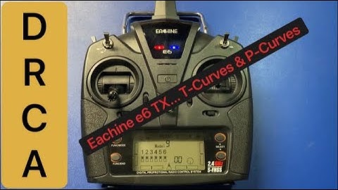 Eachine e6 TX... T-Curves & P-Curves